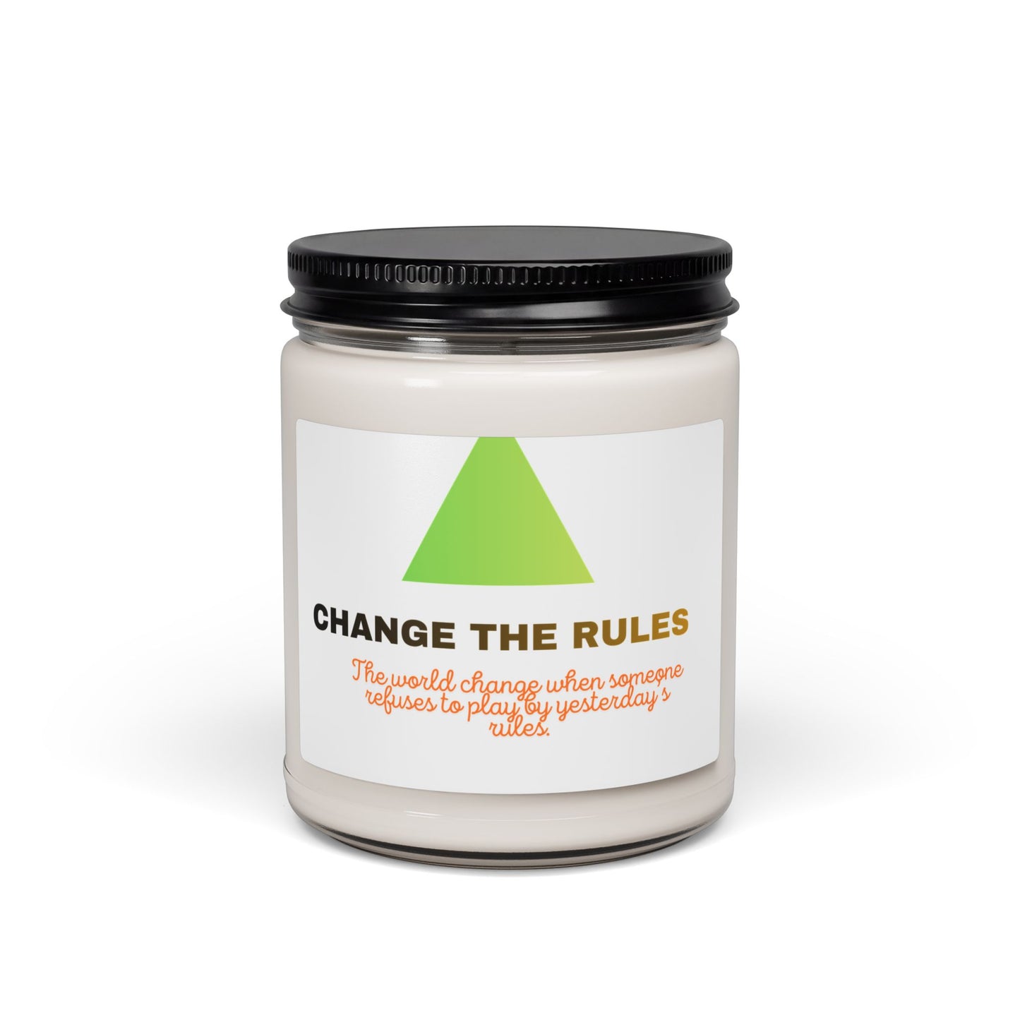Change The Rules Soy Candle — 9oz Motivational Scented Candle