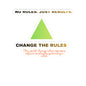 Kiss-Cut Sticker — “Change the Rules” Motivational Triangle Sticker (No Rules, Just Results)